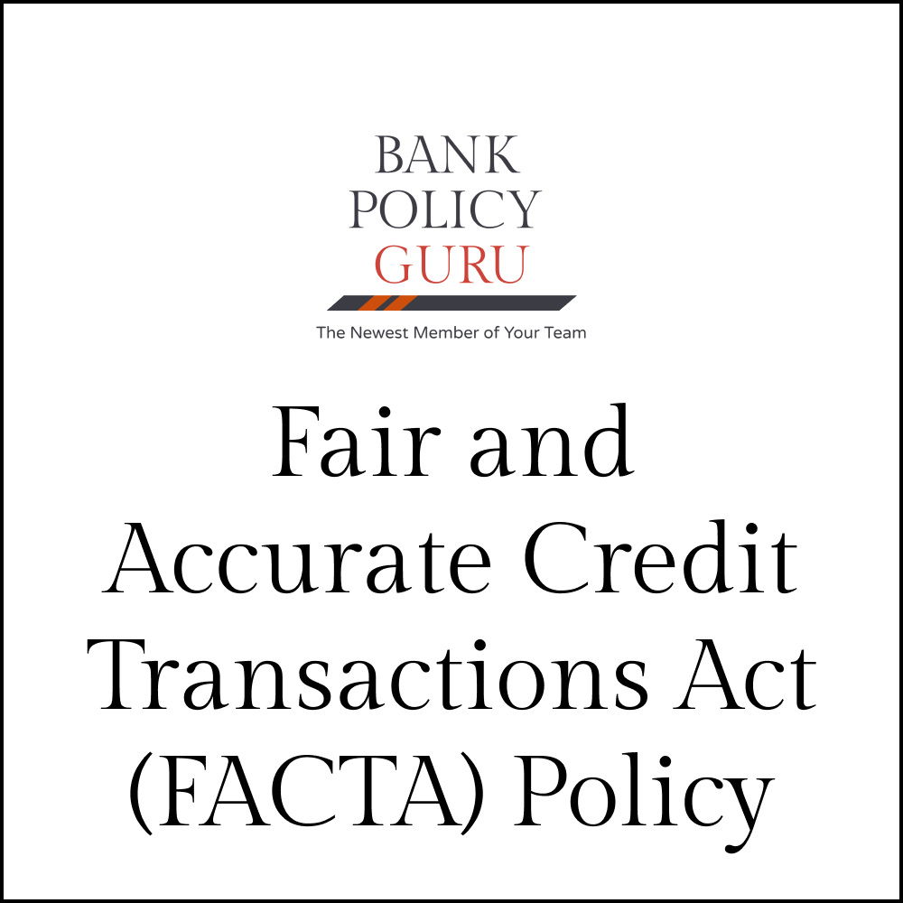 Fair and Accurate Credit Transactions Act (FACTA) Policy – 9 Pages – 2100 Words