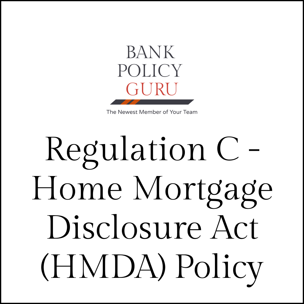 Regulation C – Home Mortgage Disclosure Act (HMDA) Policy – 12 Pages – 2500 Words