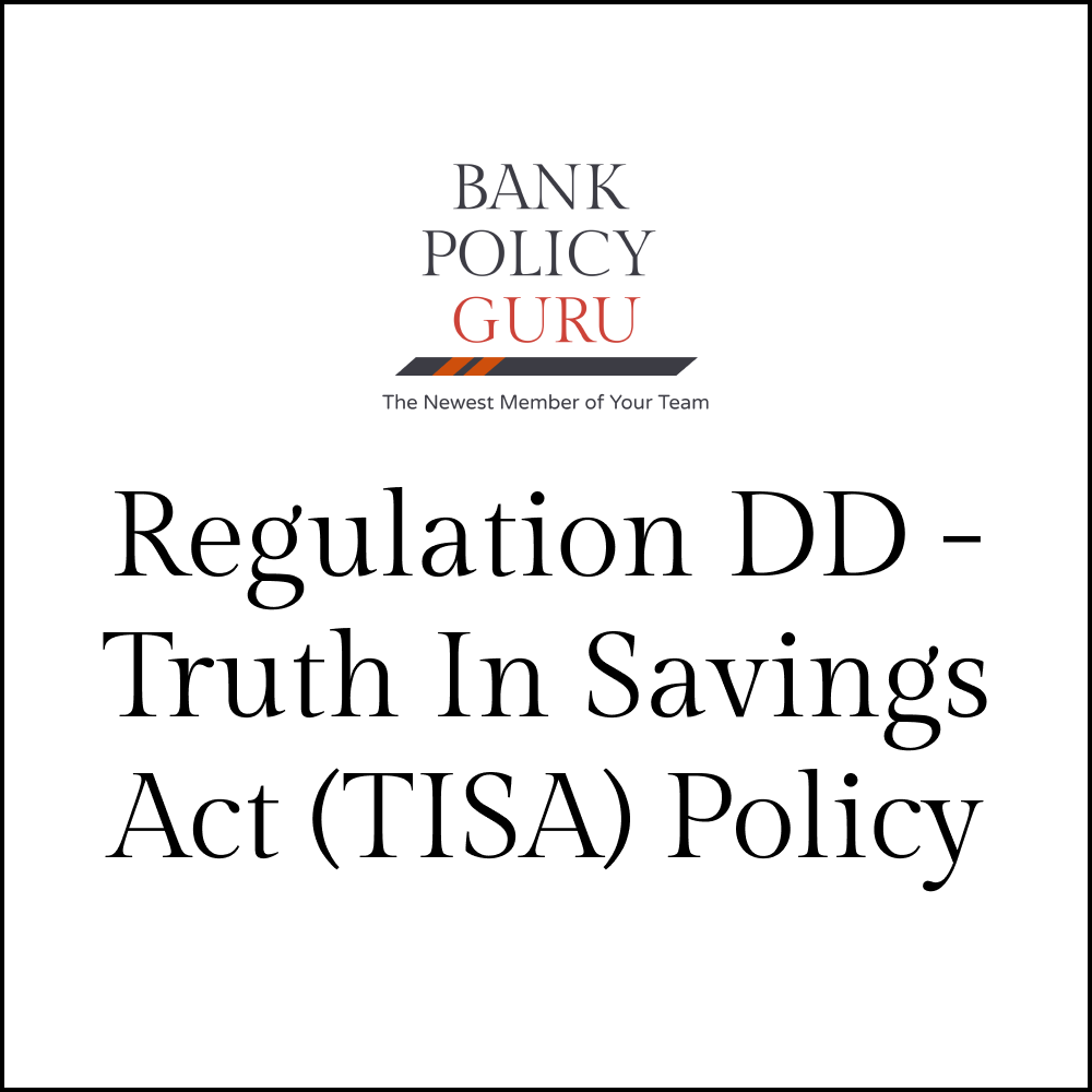 Regulation DD – Truth In Savings Act (TISA) Policy – 8 Pages – 1600 Words