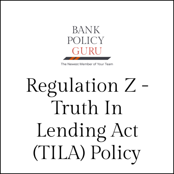 Regulation Z -Truth In Lending Act (TILA) Policy