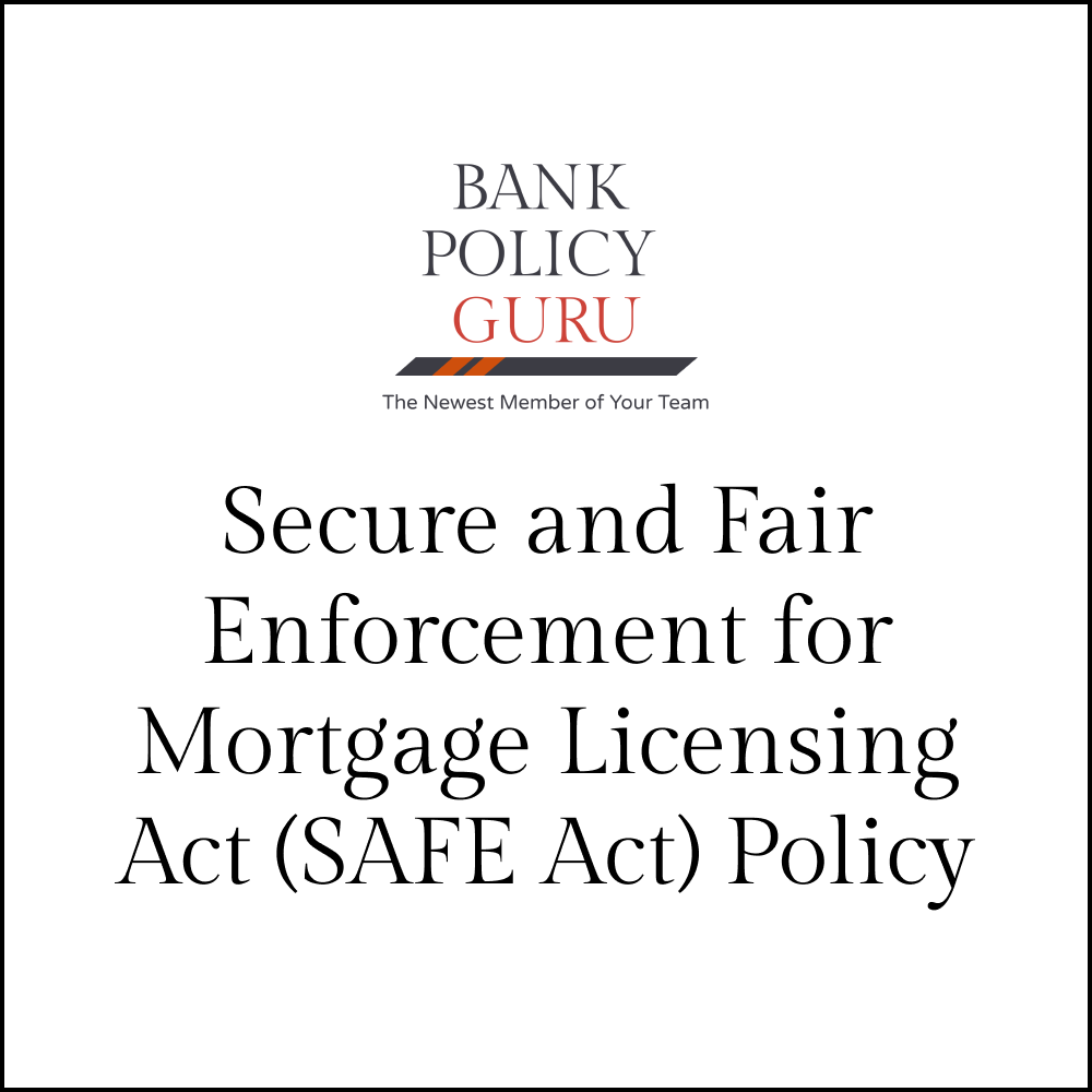 Secure and Fair Enforcement for Mortgage Licensing Act (SAFE Act) Policy – 5 Pages – 1000 Words