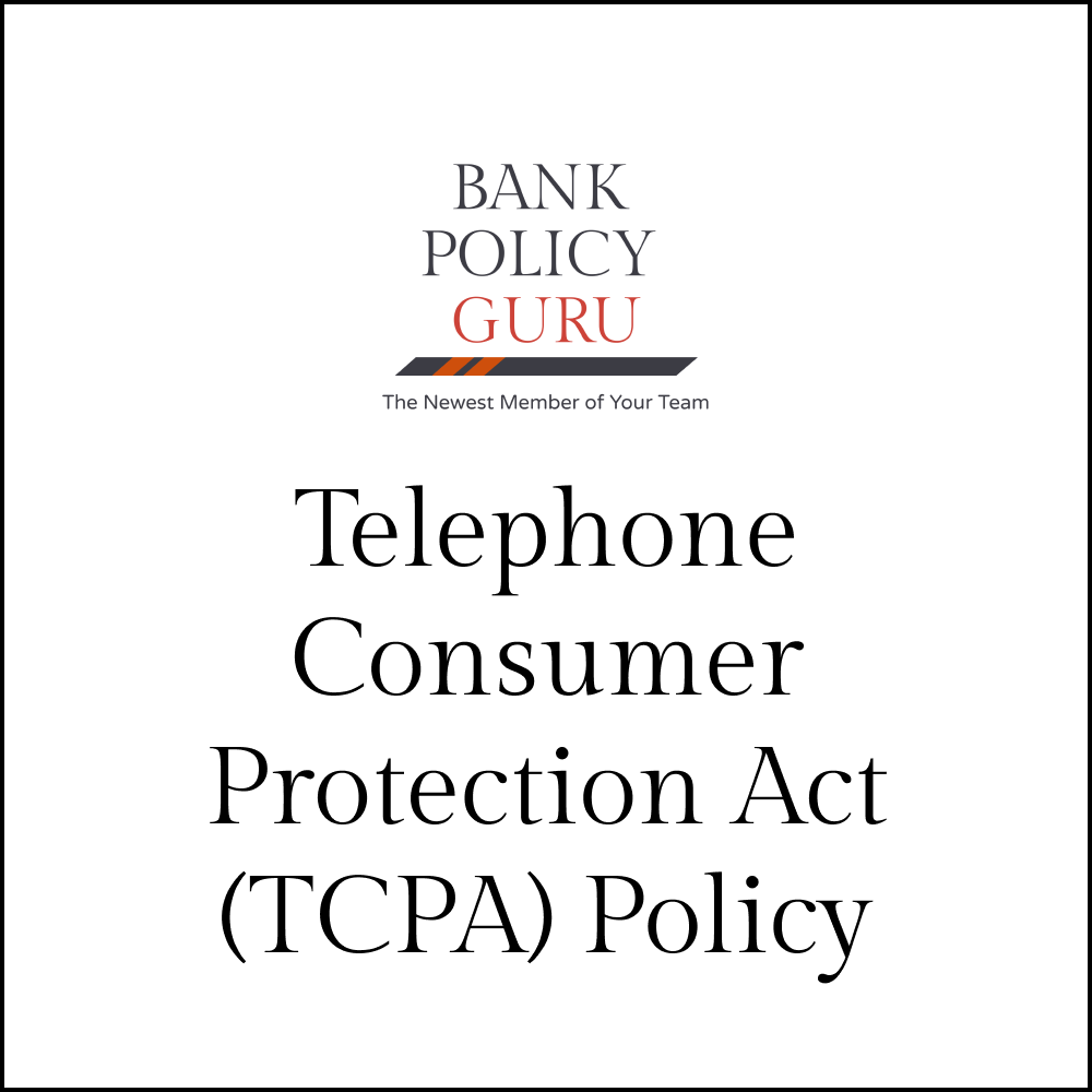 Telephone Consumer Protection Act (TCPA) Policy – 14 Pages – 3500 Words